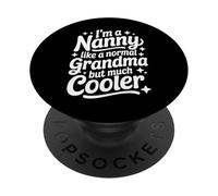Nanny Like A Normal Grandma Much Cooler British Grandmother PopSockets Adhesive PopGrip