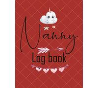 Nanny Log Book: Record Sleep, Feed, Diapers, Activities And Supplies Needed. Perfect For New Parents Or Nannies ,Large 8,5 /11 in
