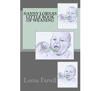 Nanny Lorna's Little Book of Weaning