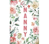 NANNY: Nanny Notebook, Cute Lined Notebook, Nanny Gifts, Pink Flower, Floral