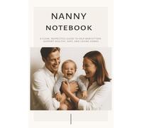 Nanny Notebook: The Nanny Rules Handbook for easy Babysitting experience