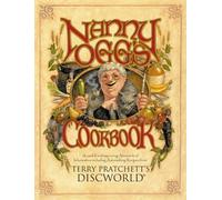 Nanny Ogg's Cookbook: A Useful and Improving Almanack of Information Including Astonishing Recipes from Terry Pratchett's Discworld (Discworld Series) by Terry Pratchett (2001-11-01)