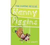 Nanny Piggins and the Daring Rescue 7: Volume 7
