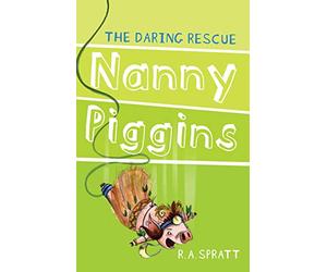 Nanny Piggins and the Daring Rescue 7: Volume 7