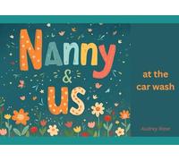 Nanny & Us: At the Car Wash (Nanny & Us Collection)