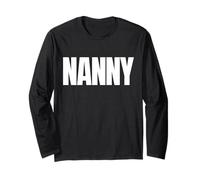 Nanny Written in Massive Letters Long Sleeve T-Shirt