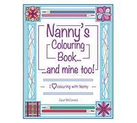 Nanny's Colouring Book...and mine too!: I Love Colouring with Nanny