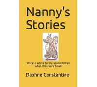 Nanny's Stories: Stories I wrote for my Grandchildren when they were Small (Pekingese stories)