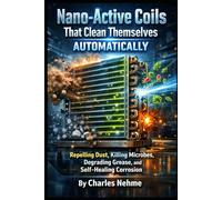 Nano-Active Coils That Clean Themselves Automatically: Repelling Dust, Killing Microbes, Degrading Grease, and Self-Healing Corrosion