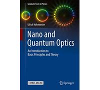 Nano and Quantum Optics: An Introduction to Basic Principles and Theory (Graduate Texts in Physics)