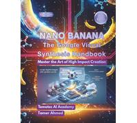 NANO BANANA: The Google Visual Synthesis Handbook (Google AI Ecosystem)
