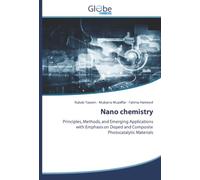 Nano chemistry: Principles, Methods, and Emerging Applications with Emphasis on Doped and Composite Photocatalytic Materials