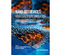 Nano-FET Devices: Miniaturization, Simulation, and Applications (Part 2)