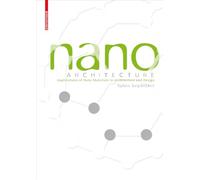 Nano Materials: in Architecture, Interior Architecture and Design