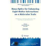 Nano-Optics for Enhancing Light-Matter Interactions on a Molecular Scale : Plasmonics, Photonic Materials and Sub-Wavelength Resolution