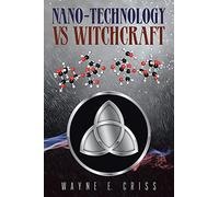 Nano-Technology vs Witchcraft