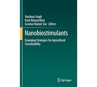 Nanobiostimulants: Emerging Strategies for Agricultural Sustainability