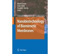 Nanobiotechnology of Biomimetic Membranes: 1 (Fundamental Biomedical Technologies, 1)