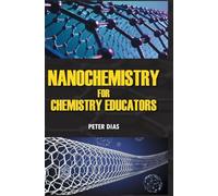 Nanochemistry for Chemistry Educators