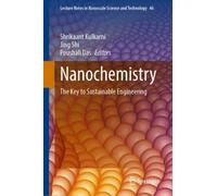 Nanochemistry : The Key to Sustainable Engineering
