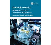 Nanoelectronics : Advanced Concepts and Device Applications