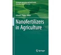 Nanofertilizers in Agriculture (Sustainable Agriculture and Food Security)
