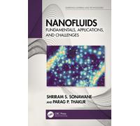 Nanofluids : Fundamentals, Applications, and Challenges