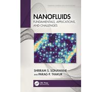 Nanofluids: Fundamentals, Applications, and Challenges (Emerging Materials and Technologies)