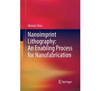 Nanoimprint Lithography: An Enabling Process for Nanofabrication