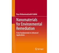 Nanomaterials for Environmental Remediation: From Fundamentals to Advanced Applications
