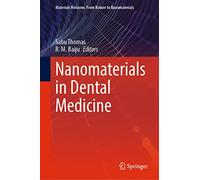 Nanomaterials in Dental Medicine (Materials Horizons: From Nature to Nanomaterials)