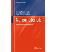 Nanomaterials : Synthesis and Applications