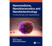 Nanomedicine, Nanotheranostics and Nanobiotechnology : Fundamentals and Applications