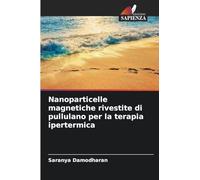 Nanoparticelle magnetiche rivestite di pullulano per la terapia ipertermica