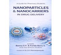 Nanoparticles & Nanocarriers in Drug Delivery: A Guide for Pharmacy Students