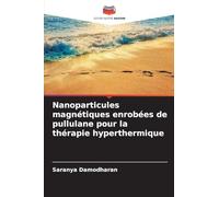 Nanoparticules magnétiques enrobées de pullulane pour la thérapie hyperthermique