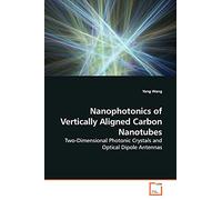 Nanophotonics of Vertically Aligned Carbon Nanotubes: Two-Dimensional Photonic Crystals and Optical Dipole Antennas