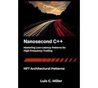 Nanosecond C++: Mastering Low-Latency Patterns for High-Frequency Trading