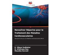 Nanosilver Héparine pour le Traitement des Maladies Cardiovasculaires: Nanoparticules pour les Maladies Cardiovasculaires (MCV)