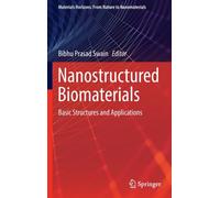 Nanostructured Biomaterials : Basic Structures and Applications