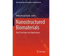 Nanostructured Biomaterials: Basic Structures and Applications (Materials Horizons: From Nature to Nanomaterials)