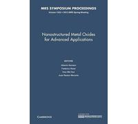 Nanostructured Metal Oxides for Advanced Applications: Volume 1552 (MRS Proceedings): Symposium Held April 1-5, 2013, San Francisco, California U.s.a.