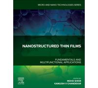 Nanostructured Thin Films : Fundamentals and Multifunctional Applications