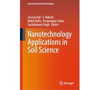 Nanotechnology Applications in Soil Science (Smart Nanomaterials Technology)