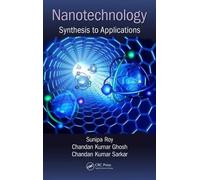 Nanotechnology by Sunipa Roy, Chandan Kumar Ghosh, Chandan Ku... - 9781138032736