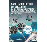 Nanotechnology for CO2 Utilization in Oilfield Applications