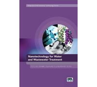 Nanotechnology for Water and Wastewater Treatment