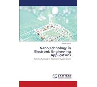 Nanotechnology in Electronic Engineering Applications: Nanotechnology in Electronic Applications