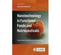 Nanotechnology in Functional Foods and Nutraceuticals (Food Nanotechnology (CABI Concise))