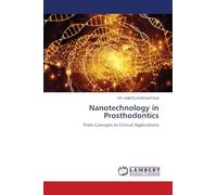 Nanotechnology in Prosthodontics: From Concepts to Clinical Applications